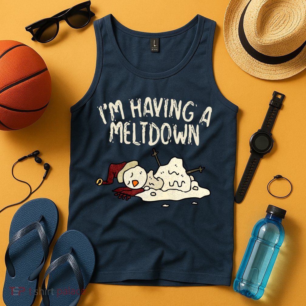 I'm Having A Meltdown Funny Snowman Tank Top