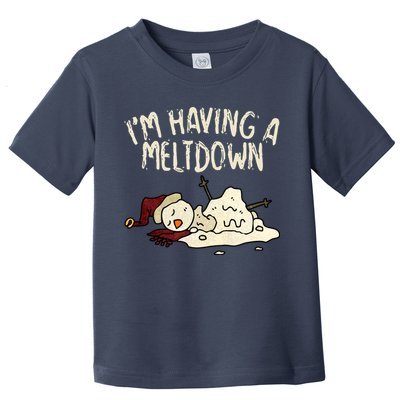 I'm Having A Meltdown Funny Snowman Toddler T-Shirt