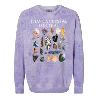 I Have A Crystal For That Funny Gemstone Chakra Healer Gifts Colorblast Crewneck Sweatshirt