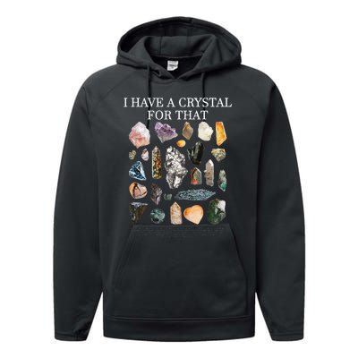 I Have A Crystal For That Funny Gemstone Chakra Healer Gifts Performance Fleece Hoodie