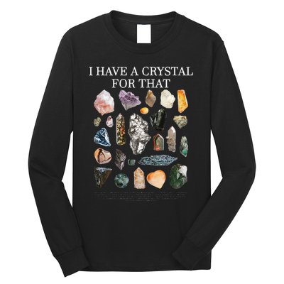 I Have A Crystal For That Funny Gemstone Chakra Healer Gifts Long Sleeve Shirt