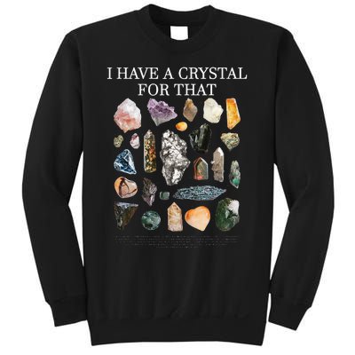 I Have A Crystal For That Funny Gemstone Chakra Healer Gifts Sweatshirt