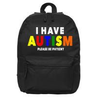 I Have Autism Please Be Patient 16 in Basic Backpack