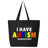I Have Autism Please Be Patient 25L Jumbo Tote