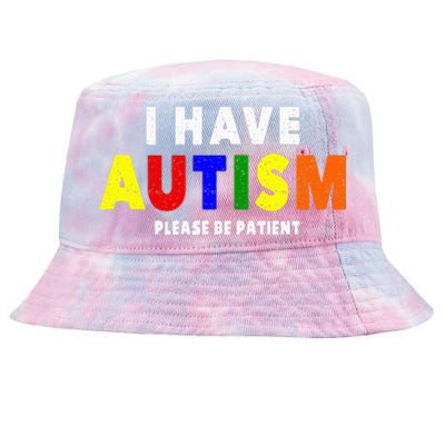 I Have Autism Please Be Patient Tie-Dyed Bucket Hat