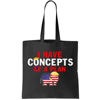 I Have A Concept Of A Plan Funny Trump Harris Tote Bag