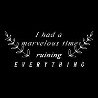 I Had A Marvelous Time Ruining Everything Poster