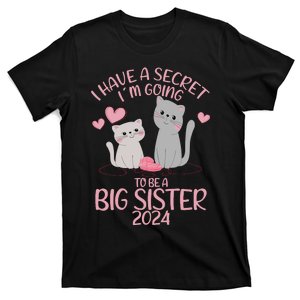 I Have A Secret I´M Going To Be A Big Sister 2024 T-Shirt