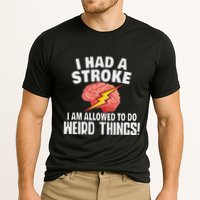 I Had A Stroke I Am Allowed To Do Weird Things Flash Brain Cooling Performance Crew T-Shirt