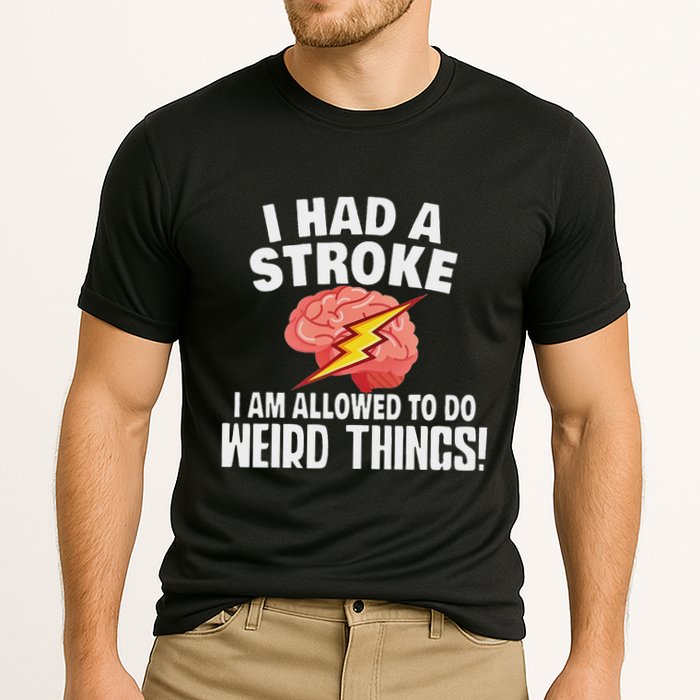 I Had A Stroke I Am Allowed To Do Weird Things Flash Brain Cooling Performance Crew T-Shirt