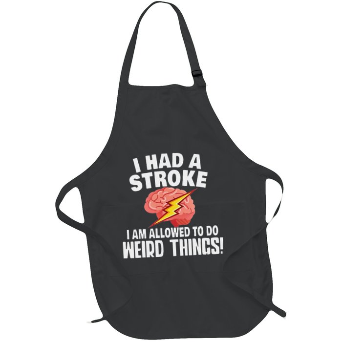 I Had A Stroke I Am Allowed To Do Weird Things Flash Brain Full-Length Apron With Pockets