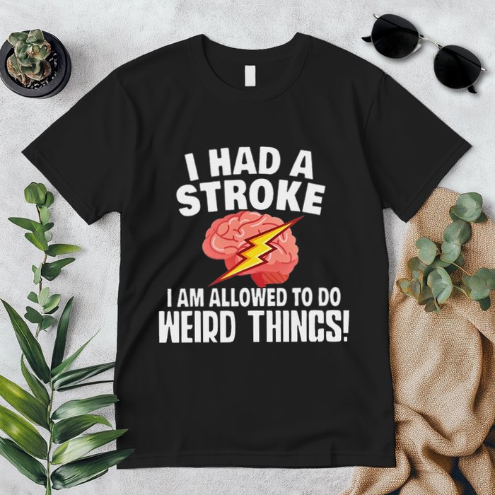 I Had A Stroke I Am Allowed To Do Weird Things Flash Brain Premium T-Shirt