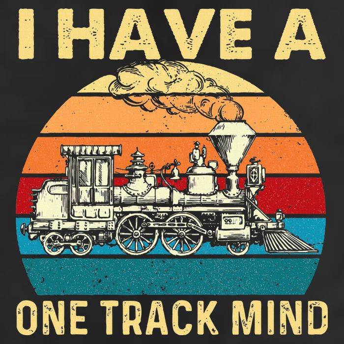 I Have A One Track Mind Trainspotter Model Train Railroad Garment-Dyed Fleece Hoodie