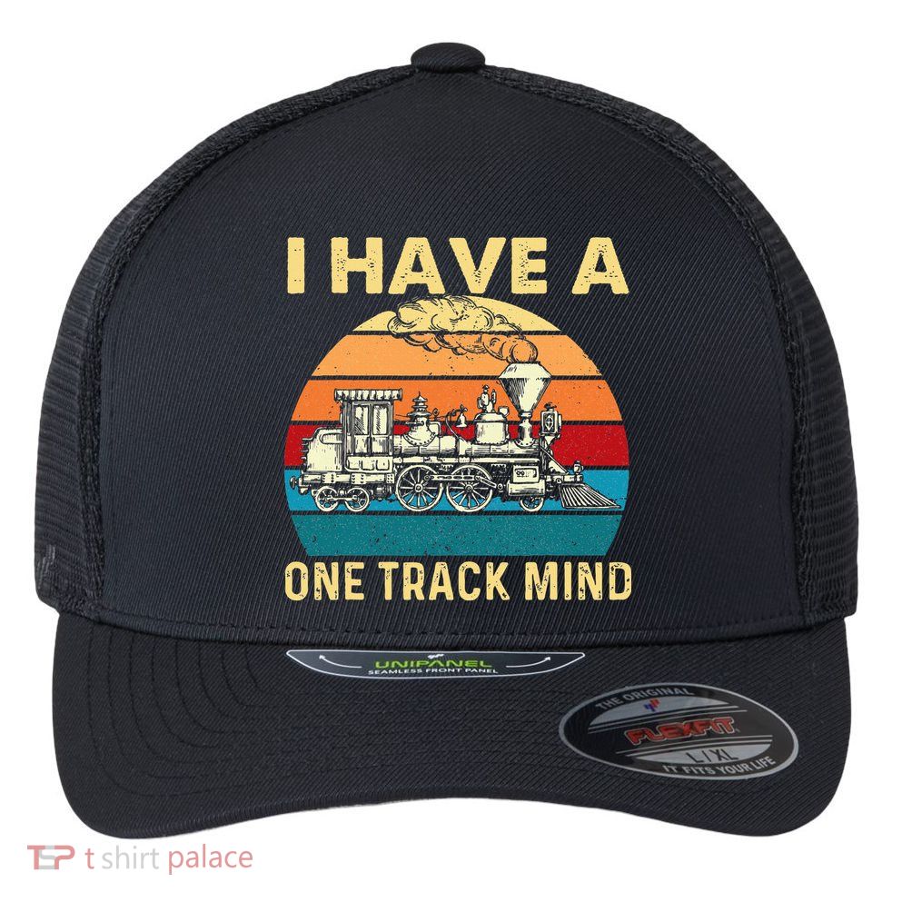 I Have A One Track Mind Trainspotter Model Train Railroad Flexfit Unipanel Trucker Cap