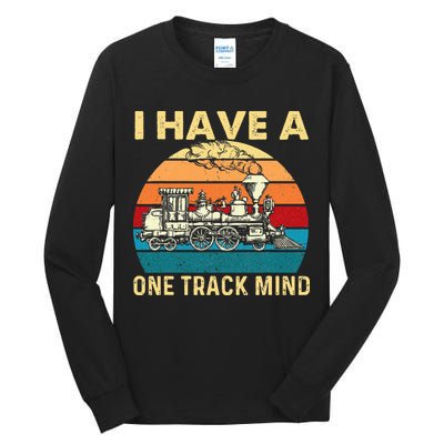 I Have A One Track Mind Trainspotter Model Train Railroad Tall Long Sleeve T-Shirt