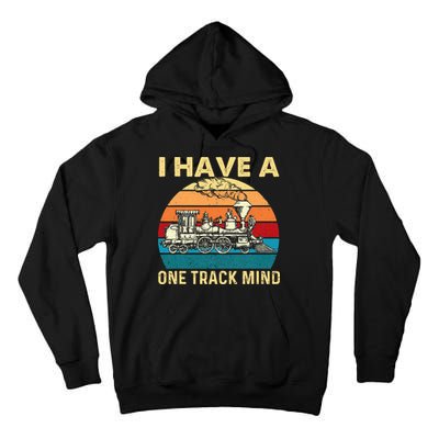 I Have A One Track Mind Trainspotter Model Train Railroad Tall Hoodie