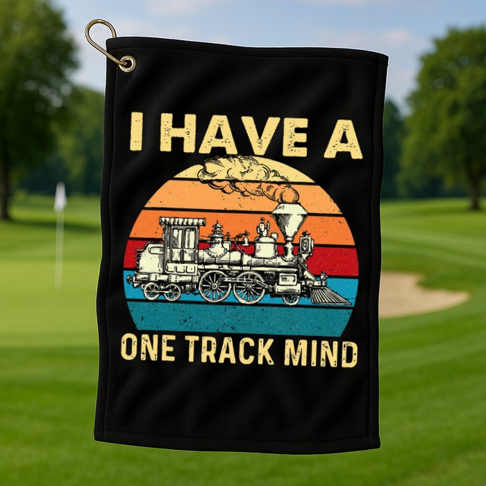 I Have A One Track Mind Trainspotter Model Train Railroad Golf Towel
