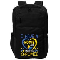 I Have A Homie With An Extra Chromie For Down Syndrome Awareness Gift Impact Tech Backpack