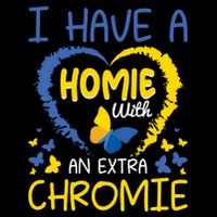 I Have A Homie With An Extra Chromie For Down Syndrome Awareness Gift Impact Tech Backpack