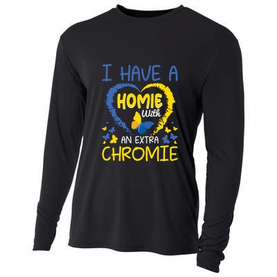 I Have A Homie With An Extra Chromie For Down Syndrome Awareness Gift Cooling Performance Long Sleeve Crew