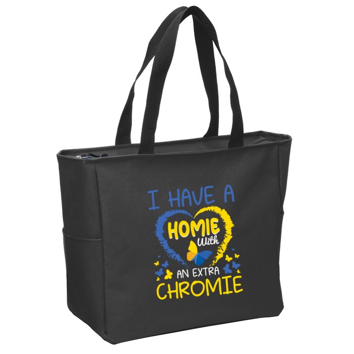 I Have A Homie With An Extra Chromie For Down Syndrome Awareness Gift Zip Tote Bag