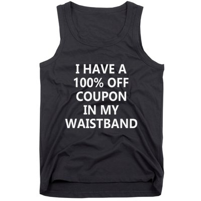 I Have A 100 Off Coupon In My Waistband Tank Top