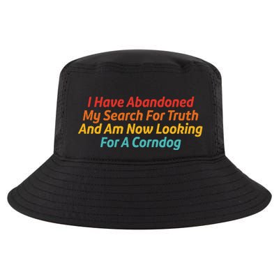 I Have Abandoned My Search For Truth Funny Retro Vintage Cool Comfort Performance Bucket Hat