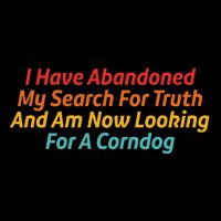 I Have Abandoned My Search For Truth Funny Retro Vintage Backpack