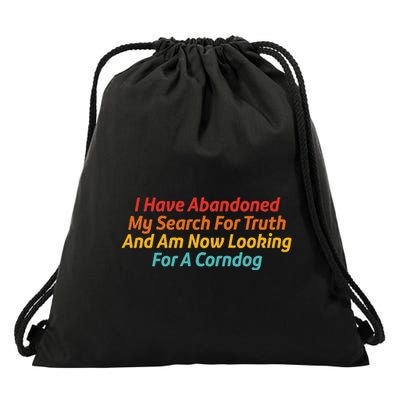 I Have Abandoned My Search For Truth Funny Retro Vintage Drawstring Bag