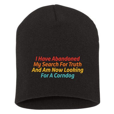 I Have Abandoned My Search For Truth Funny Retro Vintage Short Acrylic Beanie