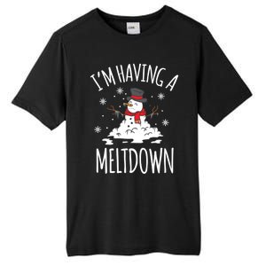 I'm Having A Meltdown Snow Breakdown Funny Xmas Gift Cute Gift Tall Fusion ChromaSoft Performance T-Shirt