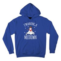 I'm Having A Meltdown Snow Breakdown Funny Xmas Gift Cute Gift Hoodie