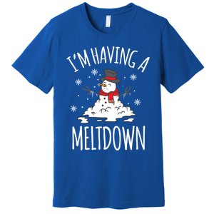 I'm Having A Meltdown Snow Breakdown Funny Xmas Gift Cute Gift Premium T-Shirt