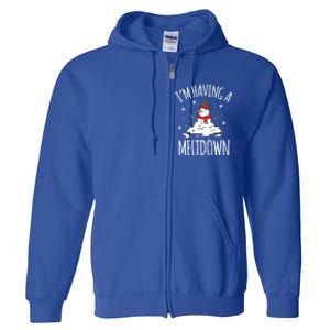 I'm Having A Meltdown Snow Breakdown Funny Xmas Gift Cute Gift Full Zip Hoodie