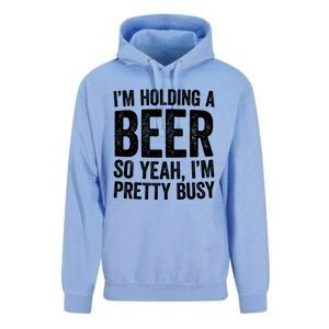 Im Holding A Beer So Yeah Im Pretty Busy Gift Meaningful Gift Funny Gift Unisex Surf Hoodie