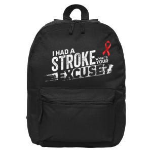 I Had A Stroke Whats Your Excuse Funny Stroke Survivor 16 in Basic Backpack