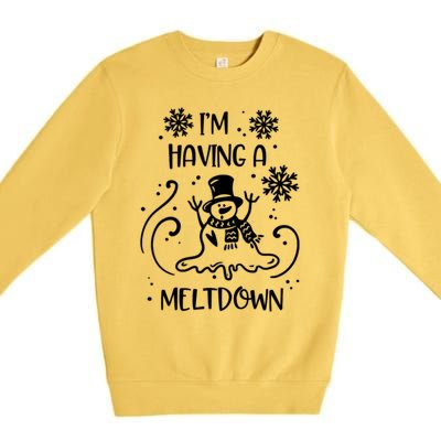 I'm Having A Meltdown Snow Snowmies Christmas Pun Funny Gift Premium Crewneck Sweatshirt