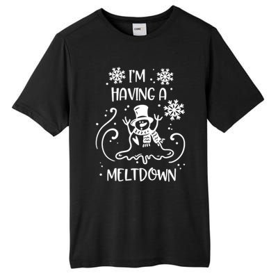 I'm Having A Meltdown Snow Snowmies Christmas Pun Funny Gift Tall Fusion ChromaSoft Performance T-Shirt