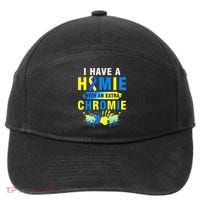 I Have a Homie with an Extra Chromie Down Syndrome  7-Panel Snapback Hat