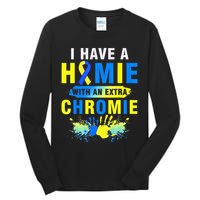 I Have a Homie with an Extra Chromie Down Syndrome  Tall Long Sleeve T-Shirt