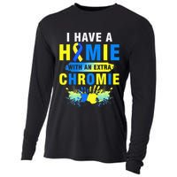 I Have a Homie with an Extra Chromie Down Syndrome  Cooling Performance Long Sleeve Crew