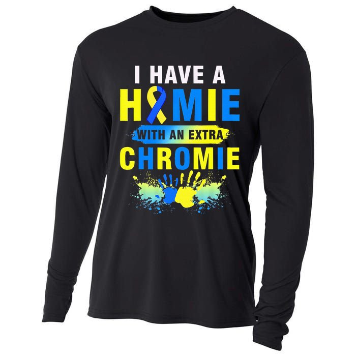 I Have a Homie with an Extra Chromie Down Syndrome  Cooling Performance Long Sleeve Crew
