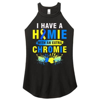 I Have a Homie with an Extra Chromie Down Syndrome  Women's Perfect Tri Rocker Tank