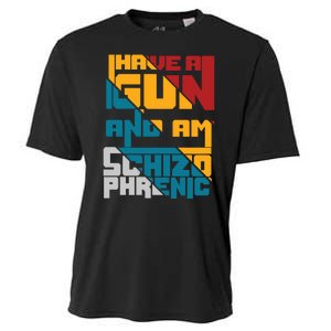 I Have A Gun And Am Schizophrenic Cooling Performance Crew T-Shirt