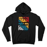 I Have A Gun And Am Schizophrenic Hoodie