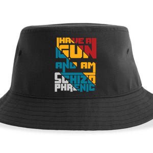 I Have A Gun And Am Schizophrenic Sustainable Bucket Hat