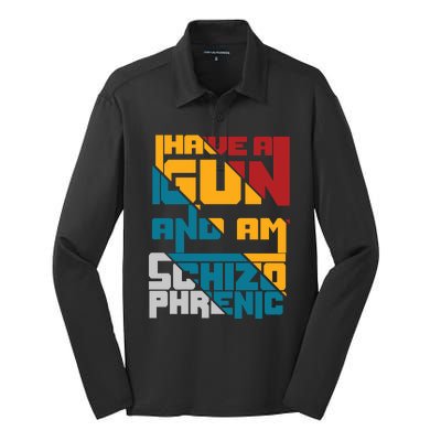 I Have A Gun And Am Schizophrenic Silk Touch Performance Long Sleeve Polo