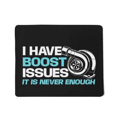 I Have Boost Issues It Is Never Enough Racing Car Lover Mousepad