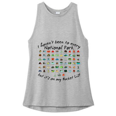 I HavenT Been To Every National Park But ItS On My Bucket Ladies PosiCharge Tri-Blend Wicking Tank