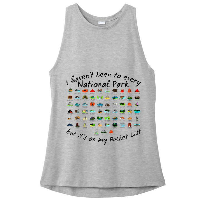 I HavenT Been To Every National Park But ItS On My Bucket Ladies PosiCharge Tri-Blend Wicking Tank